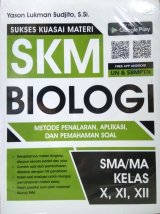SKM (Sukses Kuasai Materi) Biologi SMA Kelas X, XI, XII