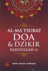 AL-MATSURAT DOA & DZIKIR RASULULLAH Edisi Baru