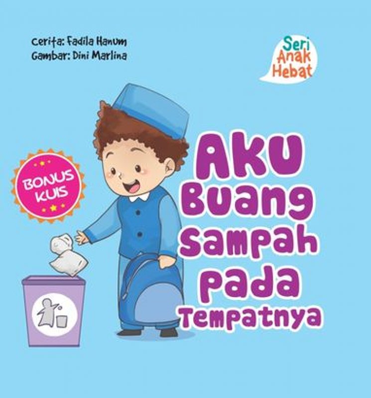 Cover Buku Seri Anak Hebat: Aku Buang Sampah pada Tempatnya