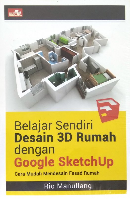 Cover Buku Belajar Sendiri Desain 3D Rumah dengan Google SketchUp