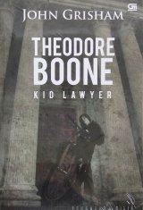 Theodore Boone #1: Kid Lawyer - Pengacara Cilik
