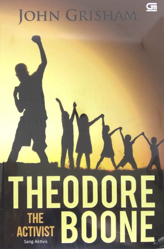 Cover Buku Theodore Boone #4: Sang Aktivis - The Activist