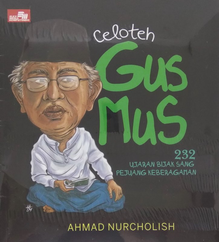 Cover Buku Celoteh Gus Mus - 232 Ujaran Bijak Sang Pejuang Keberagaman