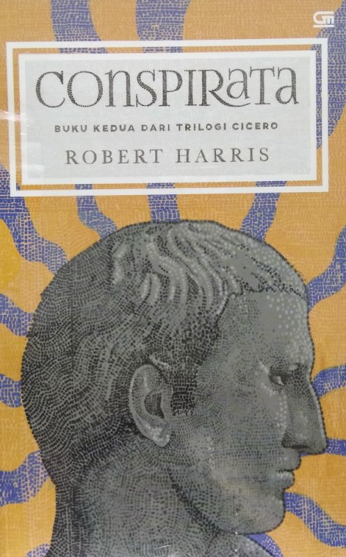 Cover Buku Conspirata - Buku Kedua dari Trilogi Cicero