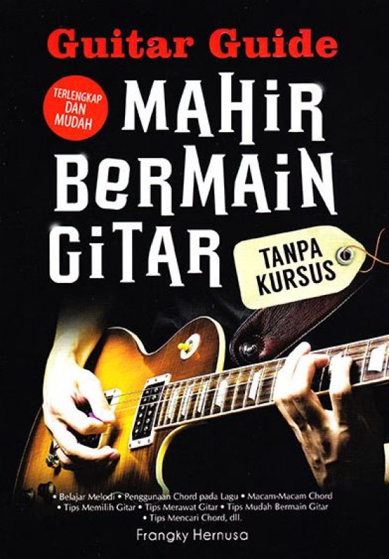 Cover Buku Guitar Guide Mahir Bermain Gitar Tanpa Kursus
