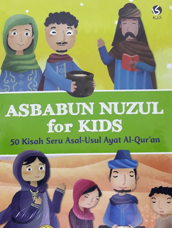 Cover Buku Asbabun Nuzul for Kids: 50 Kisah Seru Asal-Usul Ayat Al-Quran