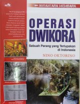 Nusantara Membara - OPERASI DWIKORA - Sebuah Perang Terlupakan di Indonesia