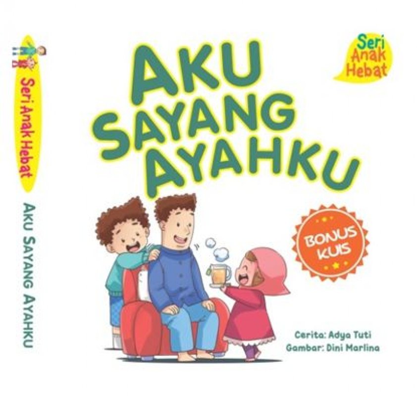 Cover Buku Seri Anak Hebat: Aku Sayang Ayahku