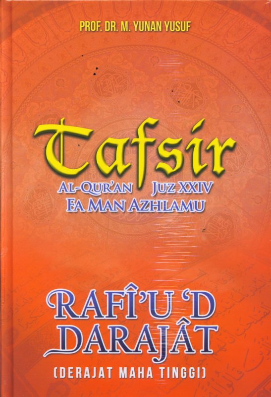 Cover Buku TAFSIR AL-QURAN JUZ XXIV FAMAN AZHLAMU RAFIUD DARAJAT (Hard Cover)