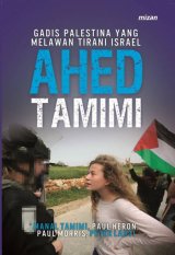 Ahed Tamimi: Gadis Palestina Yang Melawan Tirani Israel