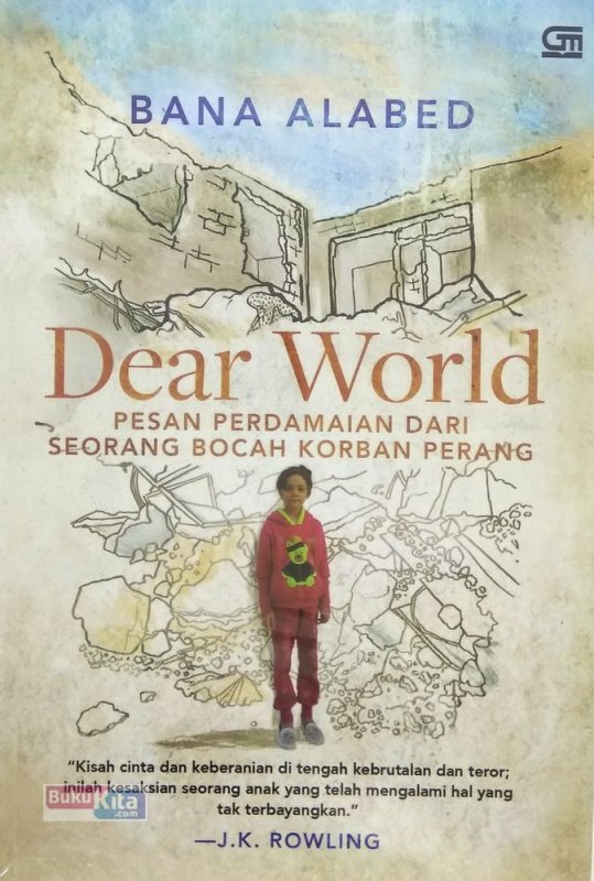 Cover Buku Dear World: Pesan Perdamaian dari Seorang Bocah Korban Perang