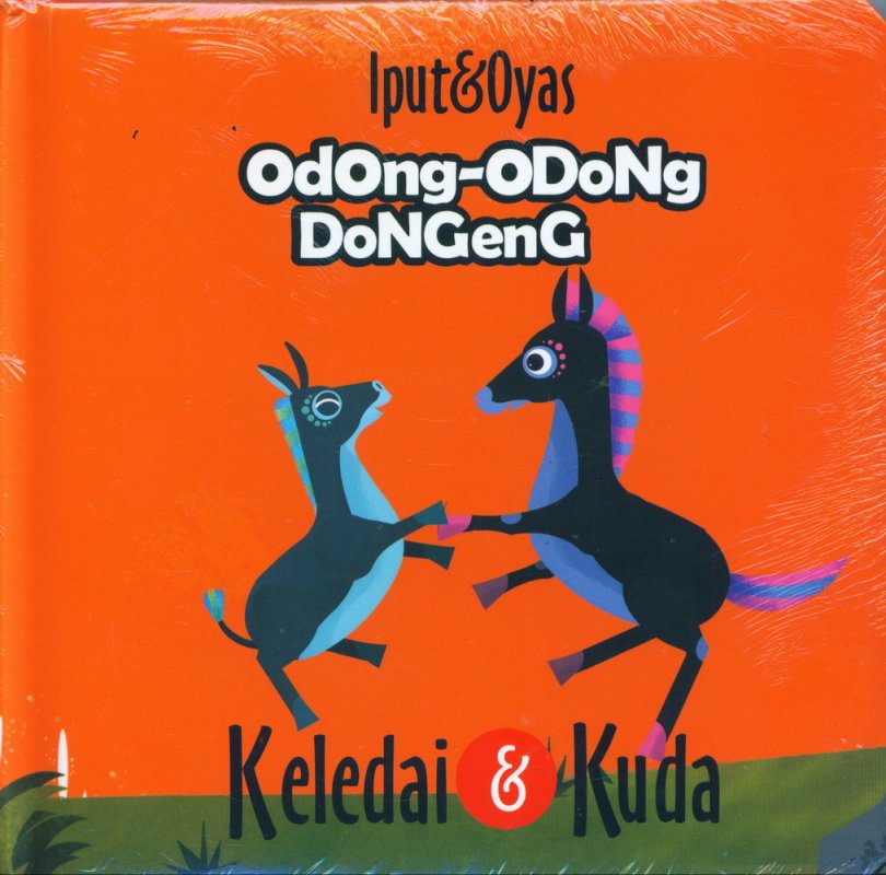 Cover Buku Odong-Odong Dongeng: Keledai dan Kuda (Hard Cover)