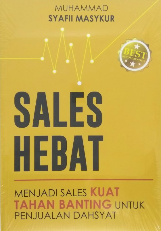Cover Buku SALES HEBAT: Menjadi Sales Kuat Tahan Banting untuk Penjualan Dahsyat