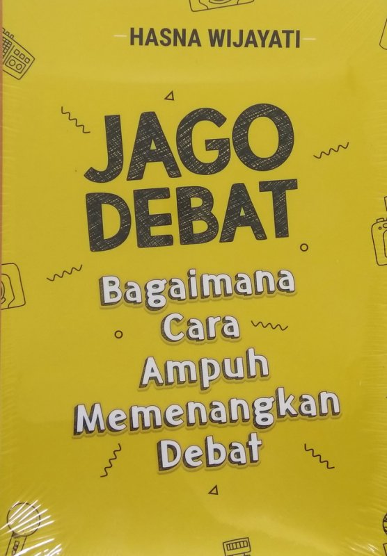 Cover Buku Jago Debat: Bagaimana Cara Ampuh Memenangkan Debat