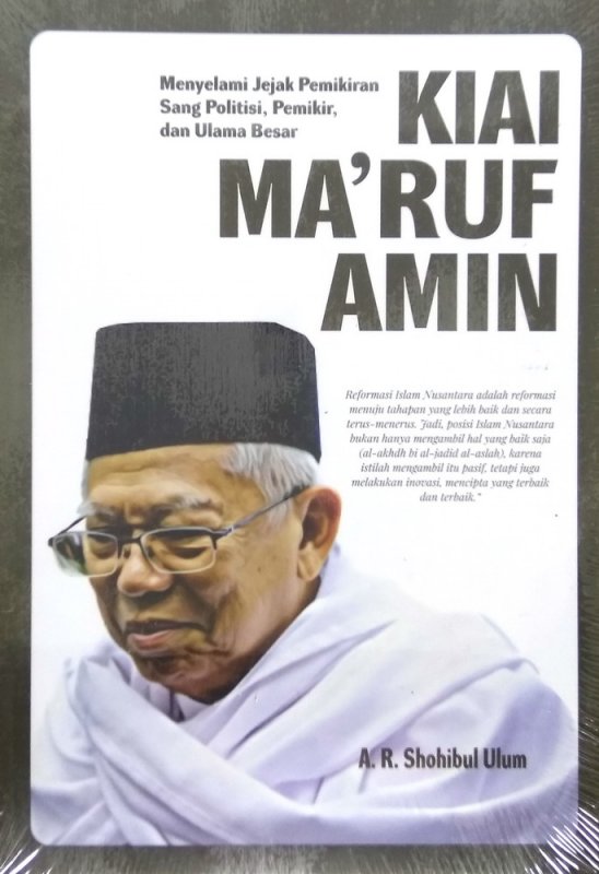 Cover Buku KIAI MARUF AMIN: Menyelami Jejak Pemikiran Sang Politisi, Pemikir, dan Ulama Besar