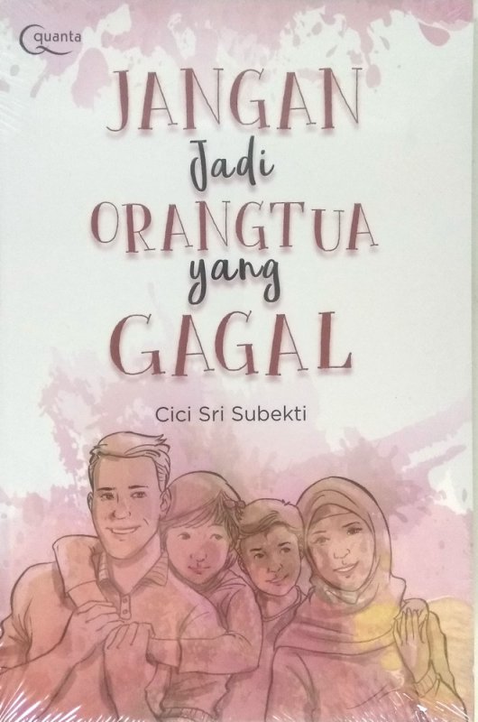 Cover Buku Jangan Jadi Orangtua yang Gagal
