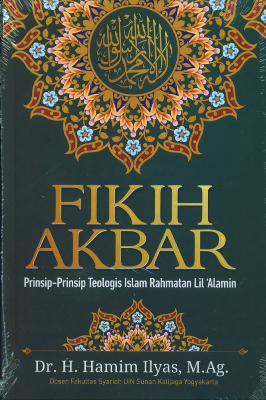 Cover Buku Fikih Akbar: Prinsip-Prinsip Teologis Islam Rahmatan Lil Alamin