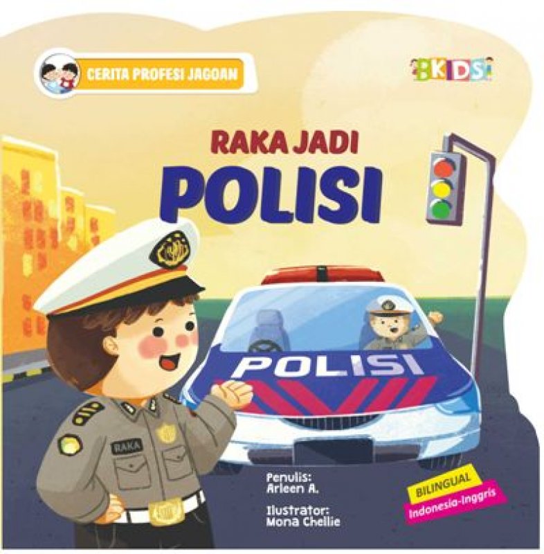 Cover Buku Raka Jadi Polisi (Cerita Profesi Jagoan)