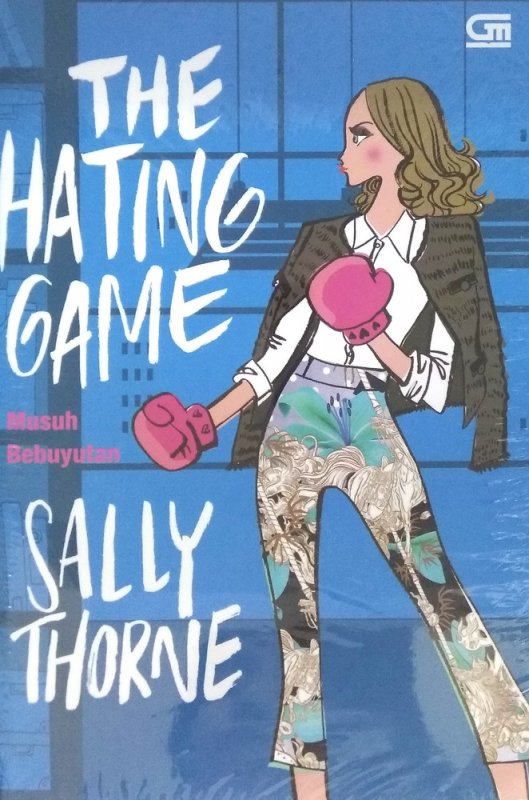 Cover Buku ChickLit: The Hating Game - Musuh Bebuyutan