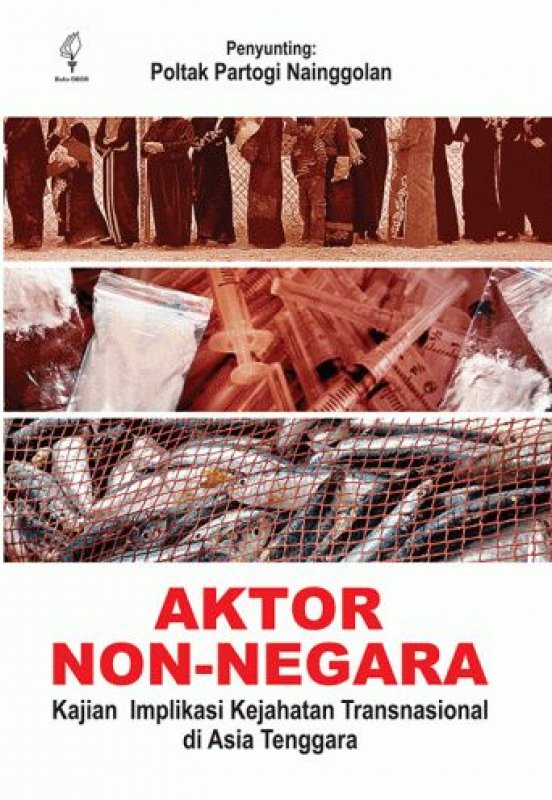 Cover Buku Aktor Non-Negara: Kajian Implikasi Kejahatan Transnasional di Asia Tenggara