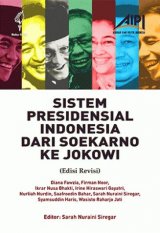 Sistem Presidensial Indonesia dari Soekarno ke Jokowi (Edisi Revisi)