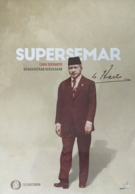 Cover Buku SUPERSEMAR Cara Soeharto Mendapatkan Kekuasaan