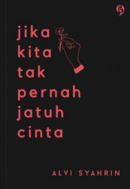 Cover Buku Jika Kita Tak Pernah Jatuh Cinta (Promo Best Book)