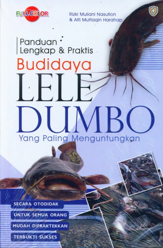 Cover Buku Panduan Lengkap & Praktis Budidaya Lele Dumbo yang Paling Menguntungkan (Full Color)
