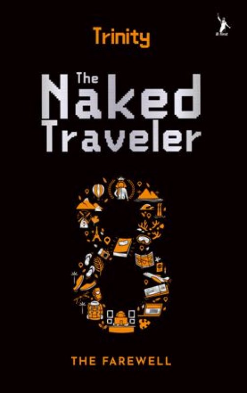 Cover Buku The Naked Traveler 8 : The Farewell - Buku Trinity [ Edisi TTD ]
