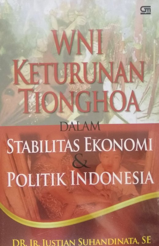 Cover Buku Wni Keturunan Tionghoa Dalam Stabilitas Ekonomi & Politik Indonesia (cetak ulang)