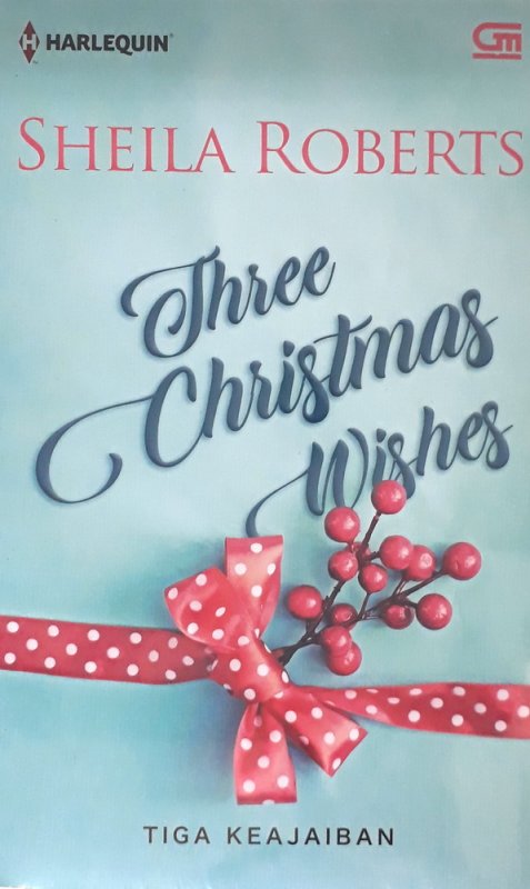 Cover Buku Harlequin: Tiga Keajaiban - Three Christmas Wishes