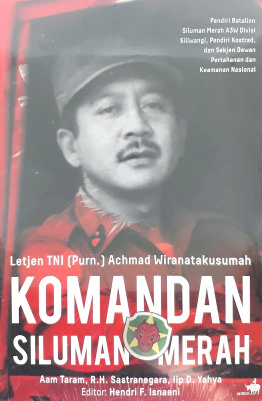 Cover Buku Letjen TNI (Purn.) Achmad Wiranatakusumah, Komandan Siluman Merah