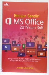 Belajar Sendiri MS Office 2019 dan 365