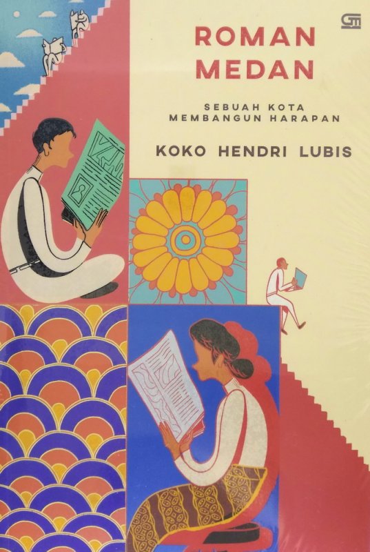 Cover Buku Roman Medan: Sebuah Kota Membangun Harapan