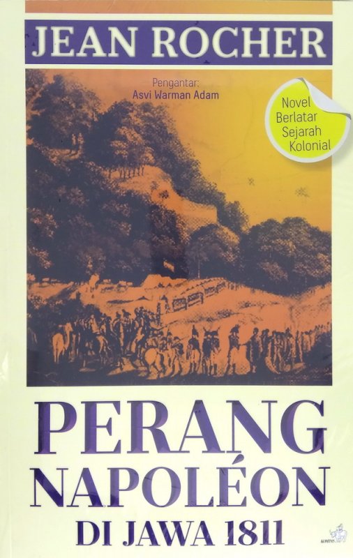 Cover Buku Perang Napoleon Di Jawa 1811 (Novel Berlatar Sejarah Kolonial)
