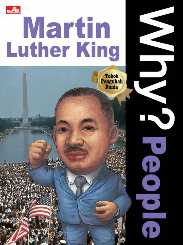 Cover Belakang Buku Why? People - Martin Luther King (sang pendeta anti diskriminatif)