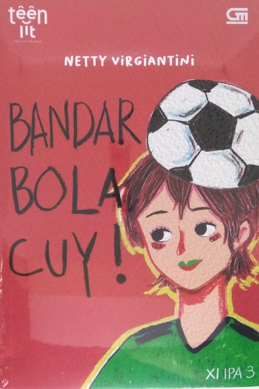 Cover Buku TeenLit: Bandar Bola, Cuy!