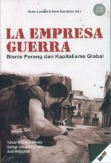 LA EMPRESA GUERRA: Bisnis Perang dan Kapitalisme Global (Edisi 2018)