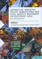 Extractive Industry Policy Innovations And Civil Society Movement In Southeast Asia: An Introduction
