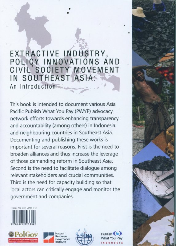 Cover Belakang Buku Extractive Industry Policy Innovations And Civil Society Movement In Southeast Asia: An Introduction