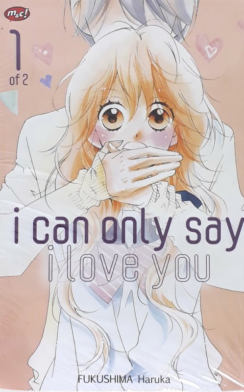 Cover Buku I Can Only Say I Love You 01