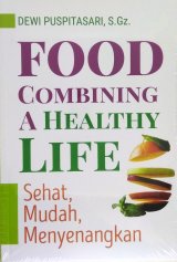 Food Combining A Healthy Life