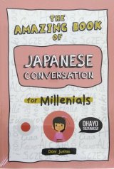 The Amazing Book of Japanese Conversation for Millenials