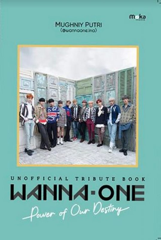 Cover Buku Wanna One : Power Of Our Destiny (Promo Best Book)