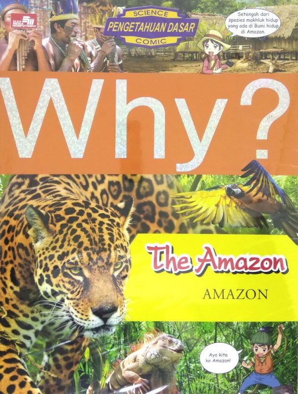 Cover Buku Why? The Amazon-segala sesuatu tentang hutan Amazon