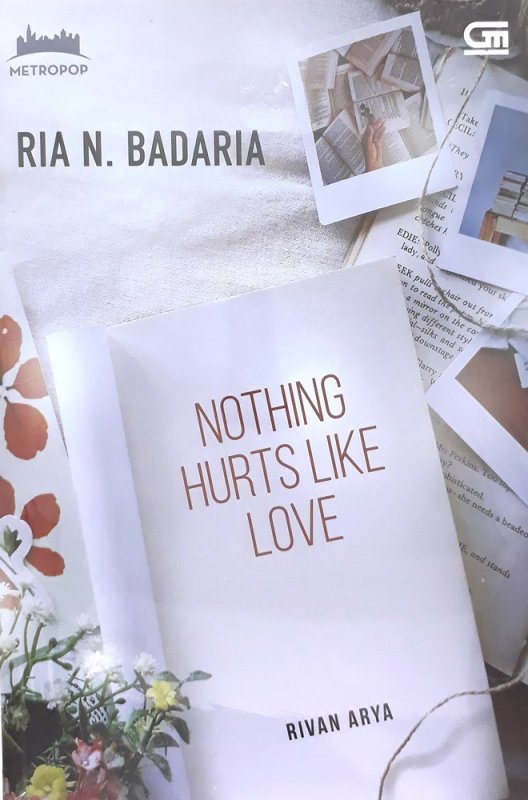 Cover Buku Metropop: Nothing Hurts Like Love