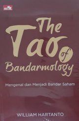 The Tao of Bandarmology - Mengenal dan Menjadi Bandar Saham