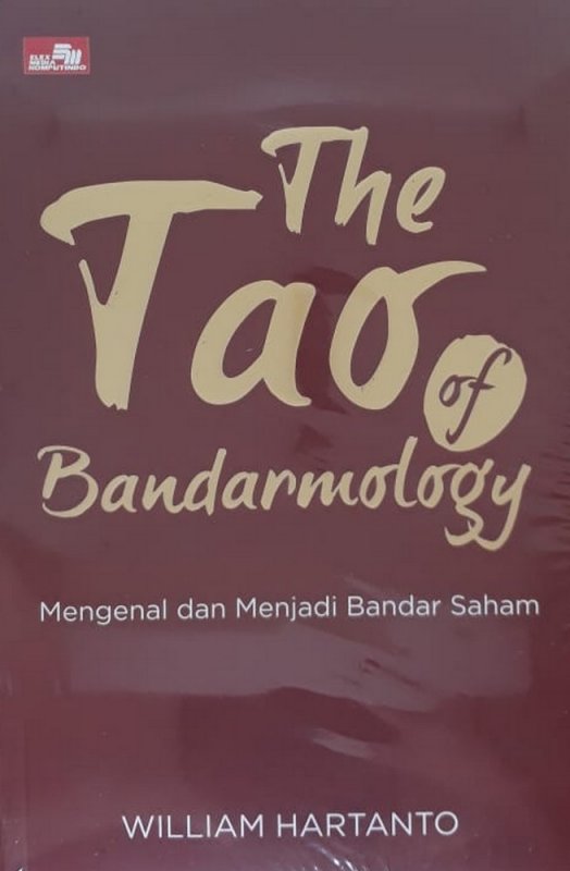 Cover Buku The Tao of Bandarmology - Mengenal dan Menjadi Bandar Saham