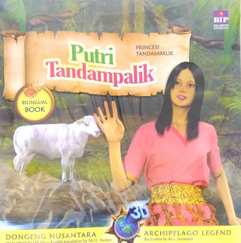 Cover Buku Seri Dongeng 3D Nusantara : Putri Tandampalik