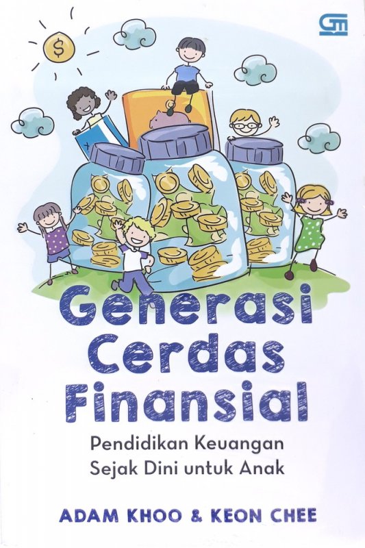 Cover Buku GENERASI CERDAS FINANSIAL: Pendidikan Keuangan Sejak Dini untuk Anak